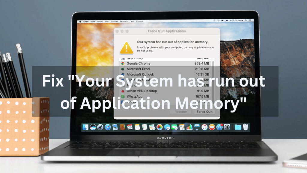 Fix Your System has run out of Application Memory